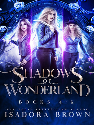 cover image of The Shadows of Wonderland Box Set Books 4-6